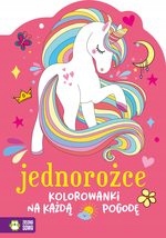 

Jednorożce. Kolorowanki na każdą pogodę