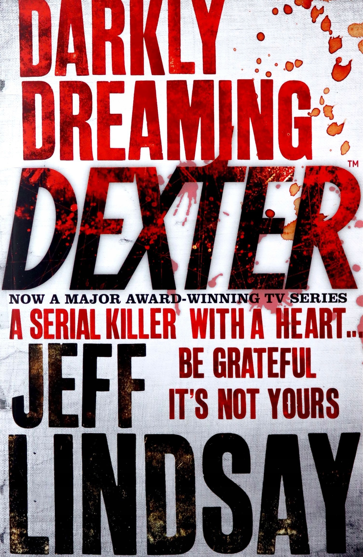 

Darkly Dreaming Dexter: Book One Jeff Lindsay Ks