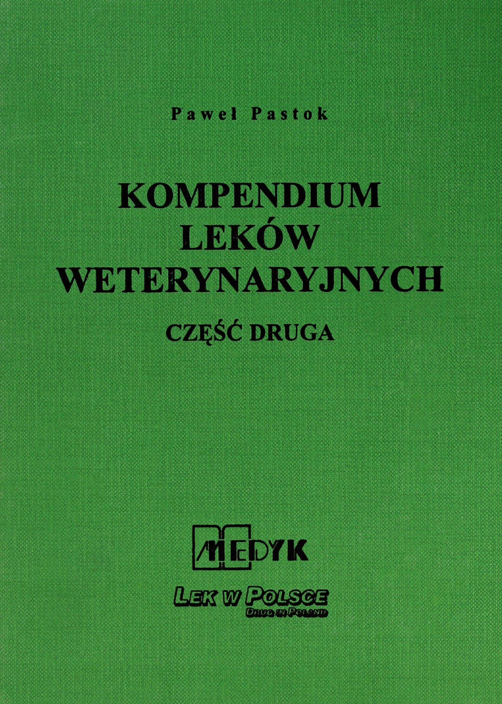 KOMPENDIUM LEKÓW WETERYNARYJNYCH TOM 2 - Paweł Pa