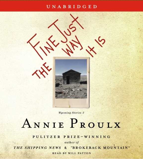 Fine Just The Way It Is - Proulx, Annie AUDIOBOOK