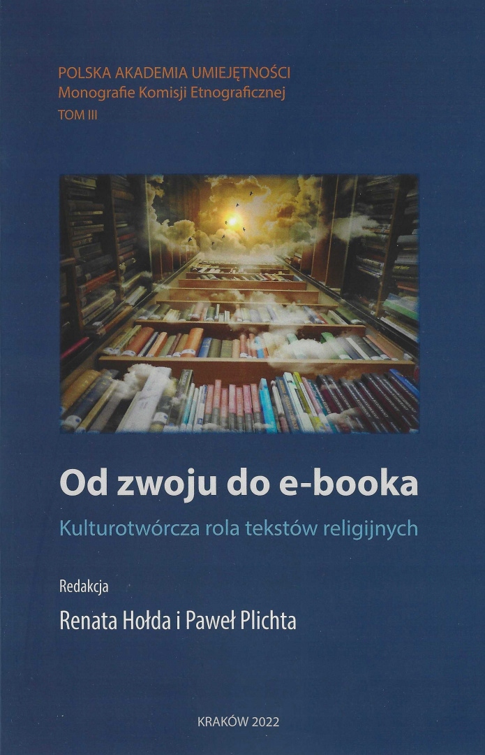 Od zwoju do e-booka. Kulturotwórcza rola tekstów