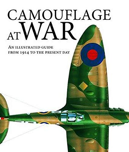 Camouflage at War: An Illustrated Guide from 1914