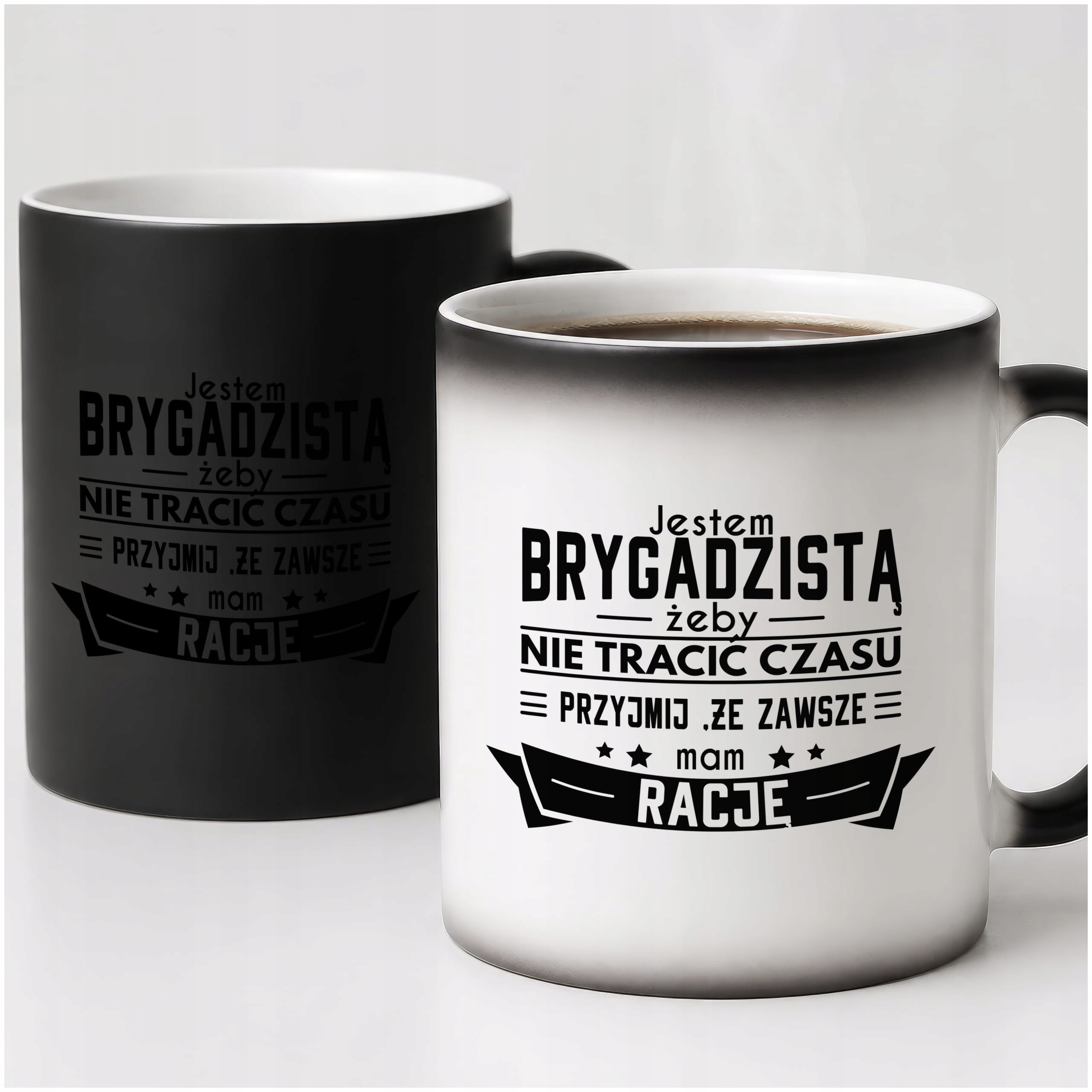 Kubek Magiczny do kawy Brygadzista zawsze ma rację fachowiec z humorem