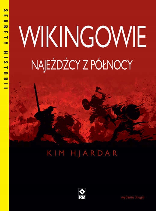 

Wikingowie. Najeźdźcy z Północy. Wydanie II