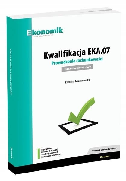 

Kwalifikacja EKA.07. Prowadzenie rachunkowości