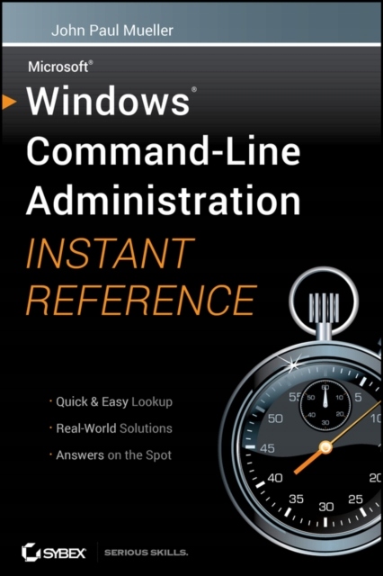 Windows Command Line Administration Instant Reference JOHN PAUL MUELLER