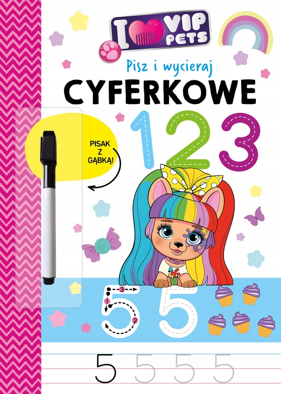 I Love Vip Pets. Pisz i wycieraj. Cyferkowe 123 Izabella Sieńko-Holewa