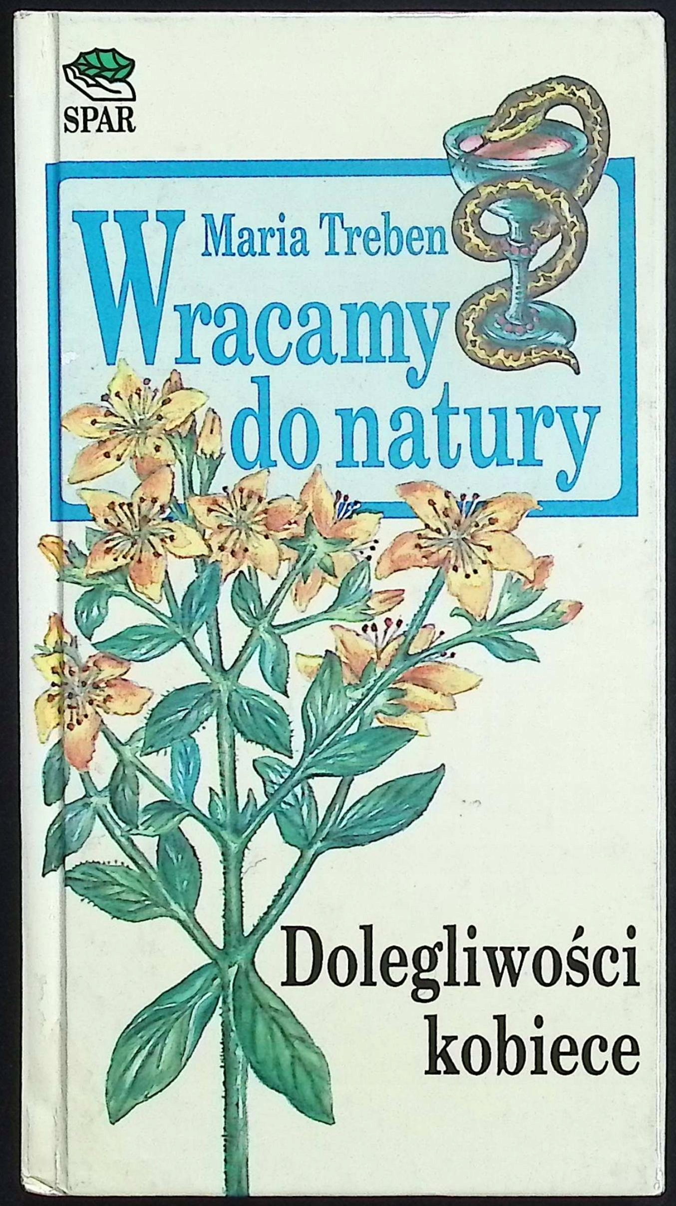 Wracamy do natury Dolegliwości kobiece Maria Treben