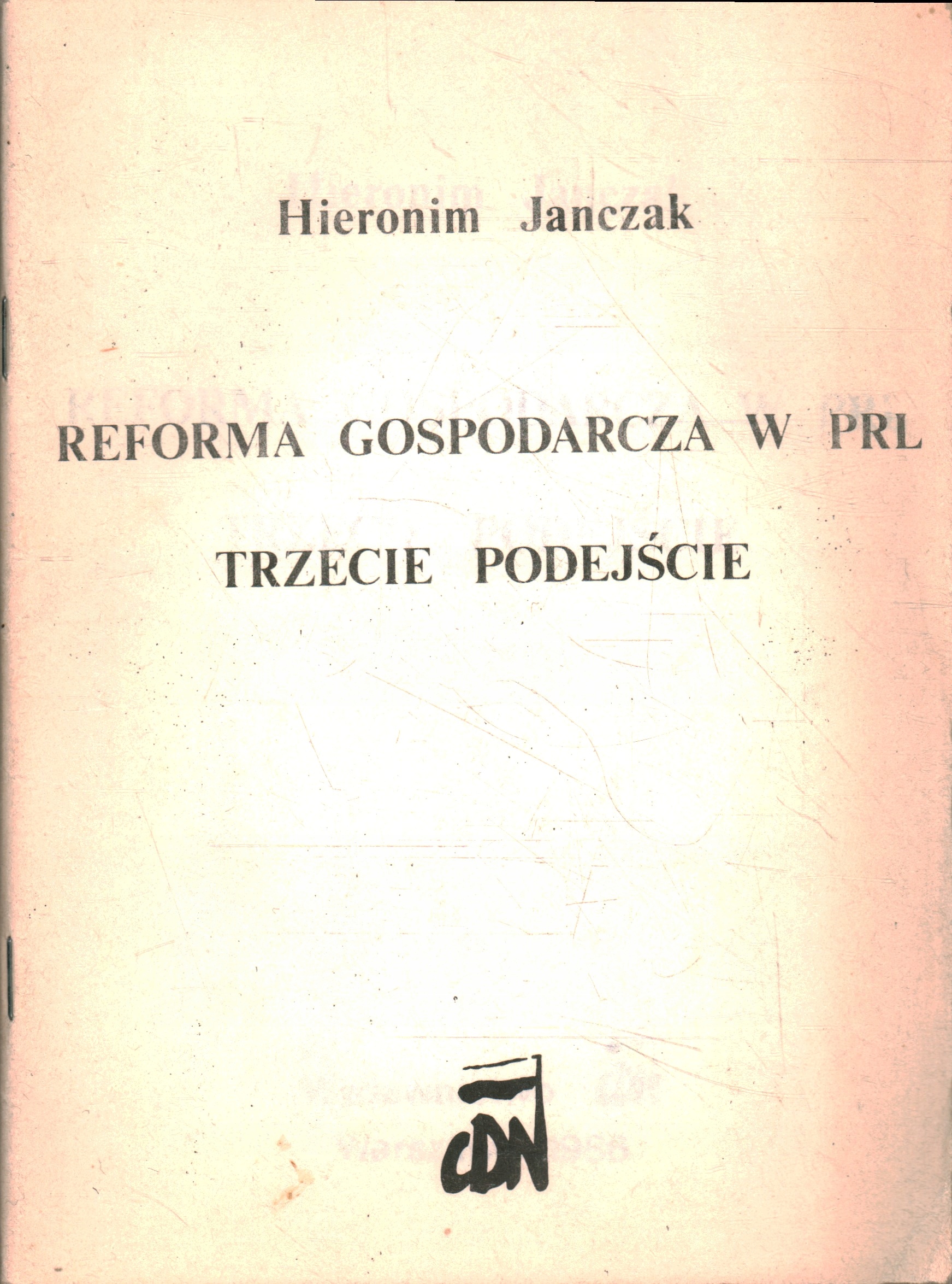 REFORMA GOSPODARCZA W PRL TRZECIE PODEJŚCIE - HIERONIM JANCZAK - 2 OBIEG