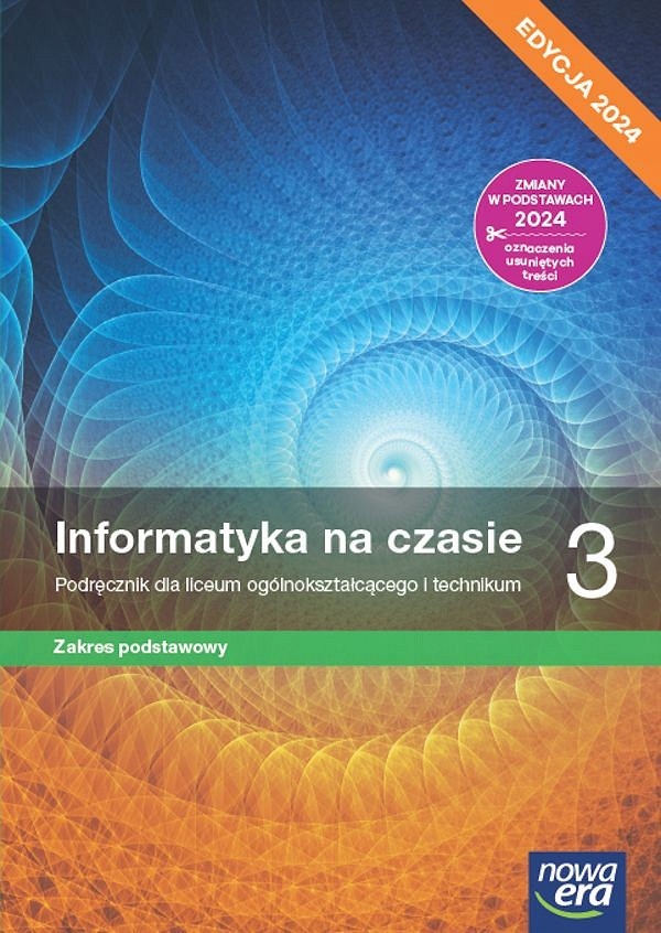 Informatyka na czasie 3. Podręcznik. Zakres podstawowy. Edycja 2024