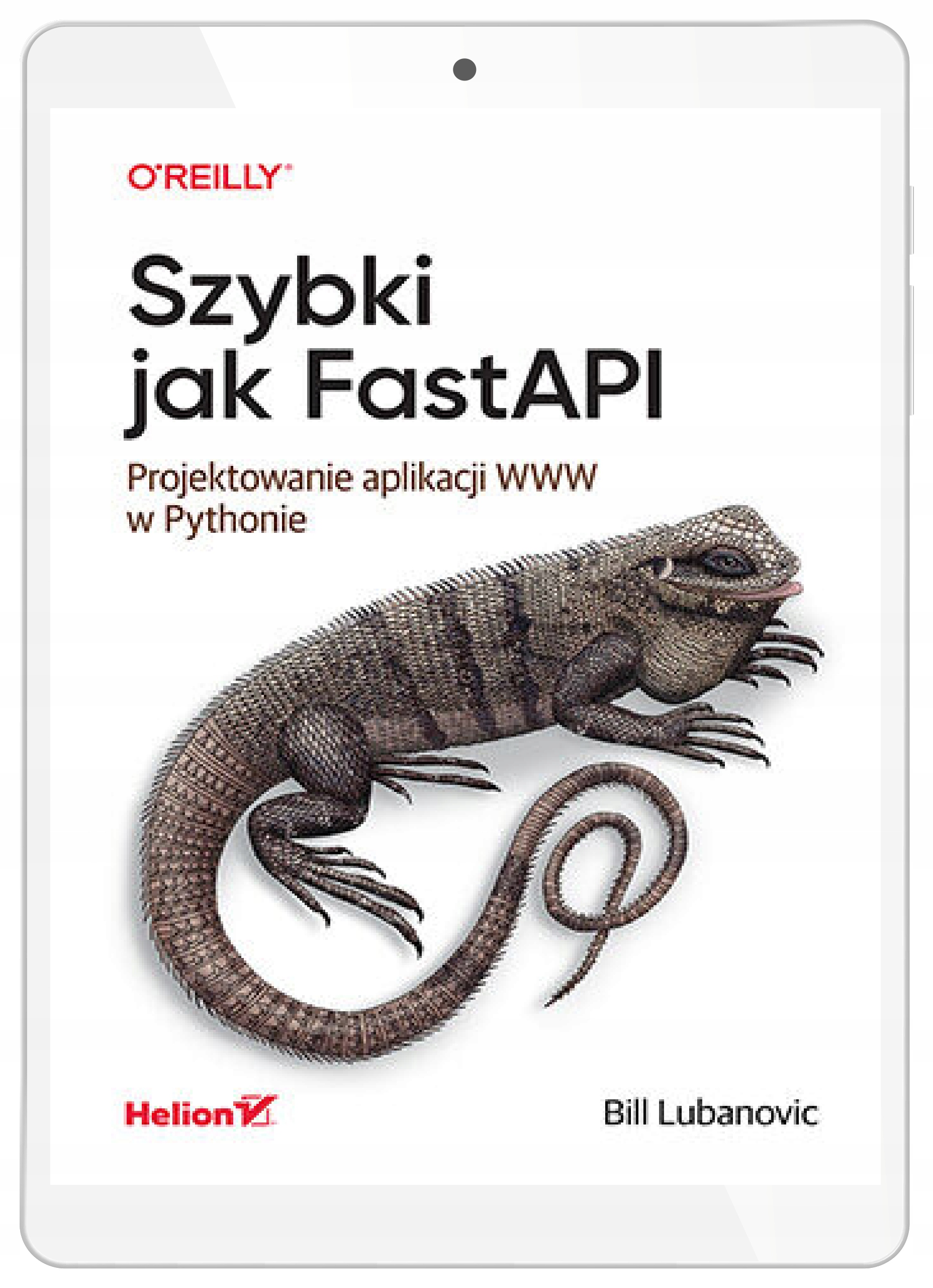 Szybki jak FastAPI. Projektowanie aplikacji WWW
