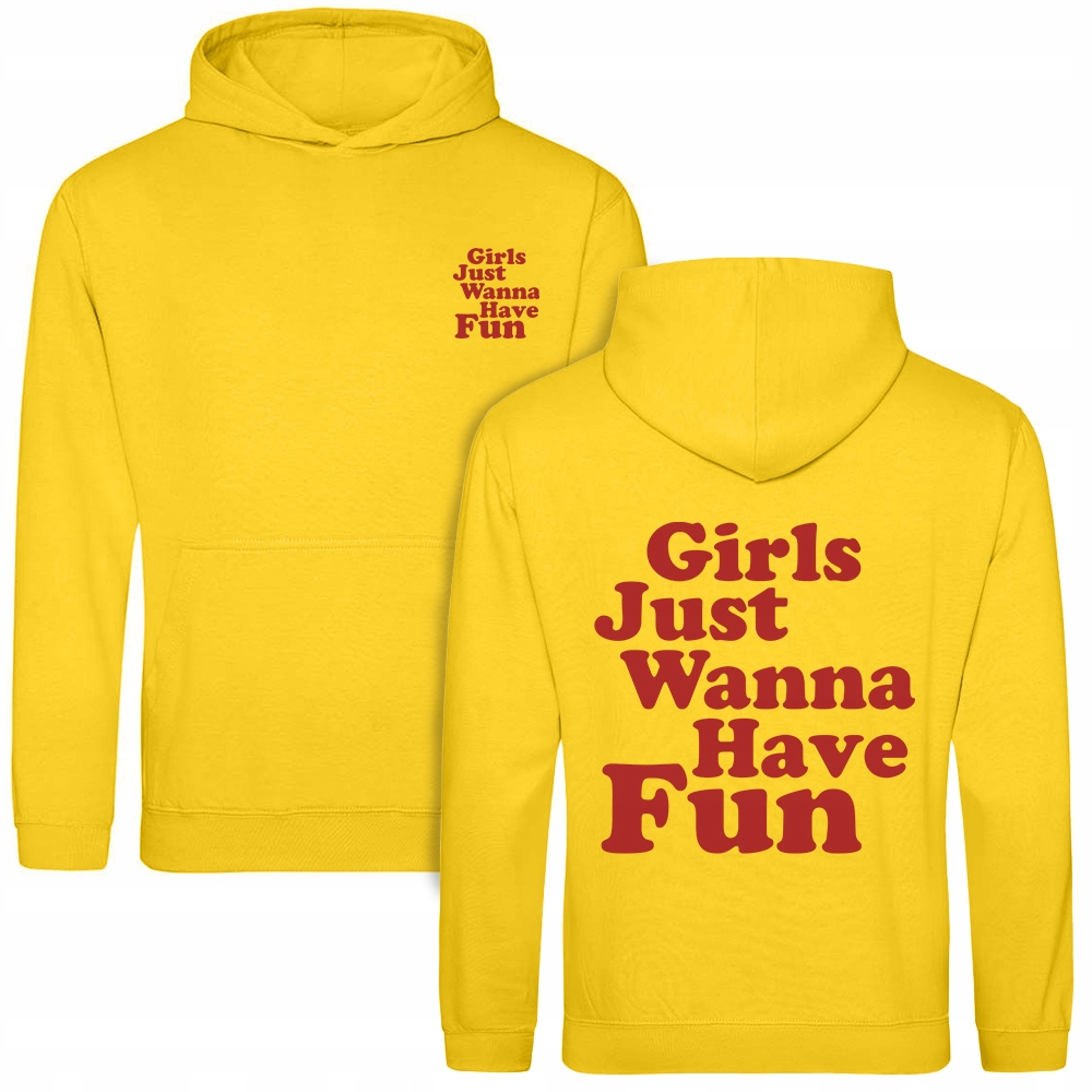 Mikina Sun Yellow Girls Just Wanna Have Fun Potisk Přední strana Zadní strana Krásná Vzhled S