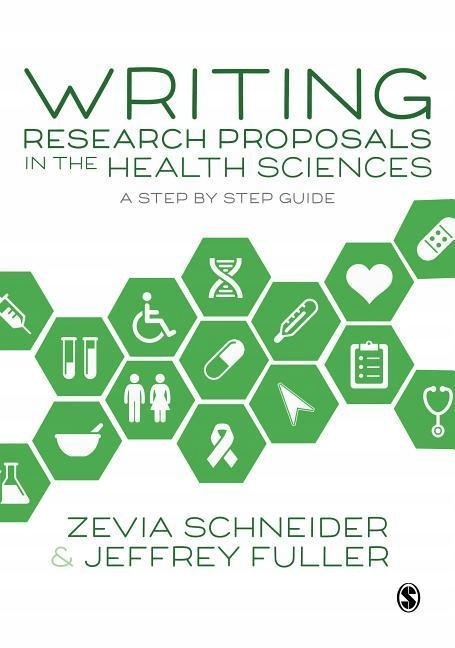 Writing Research Proposals in the Health Sciences ZEVIA SCHNEIDER