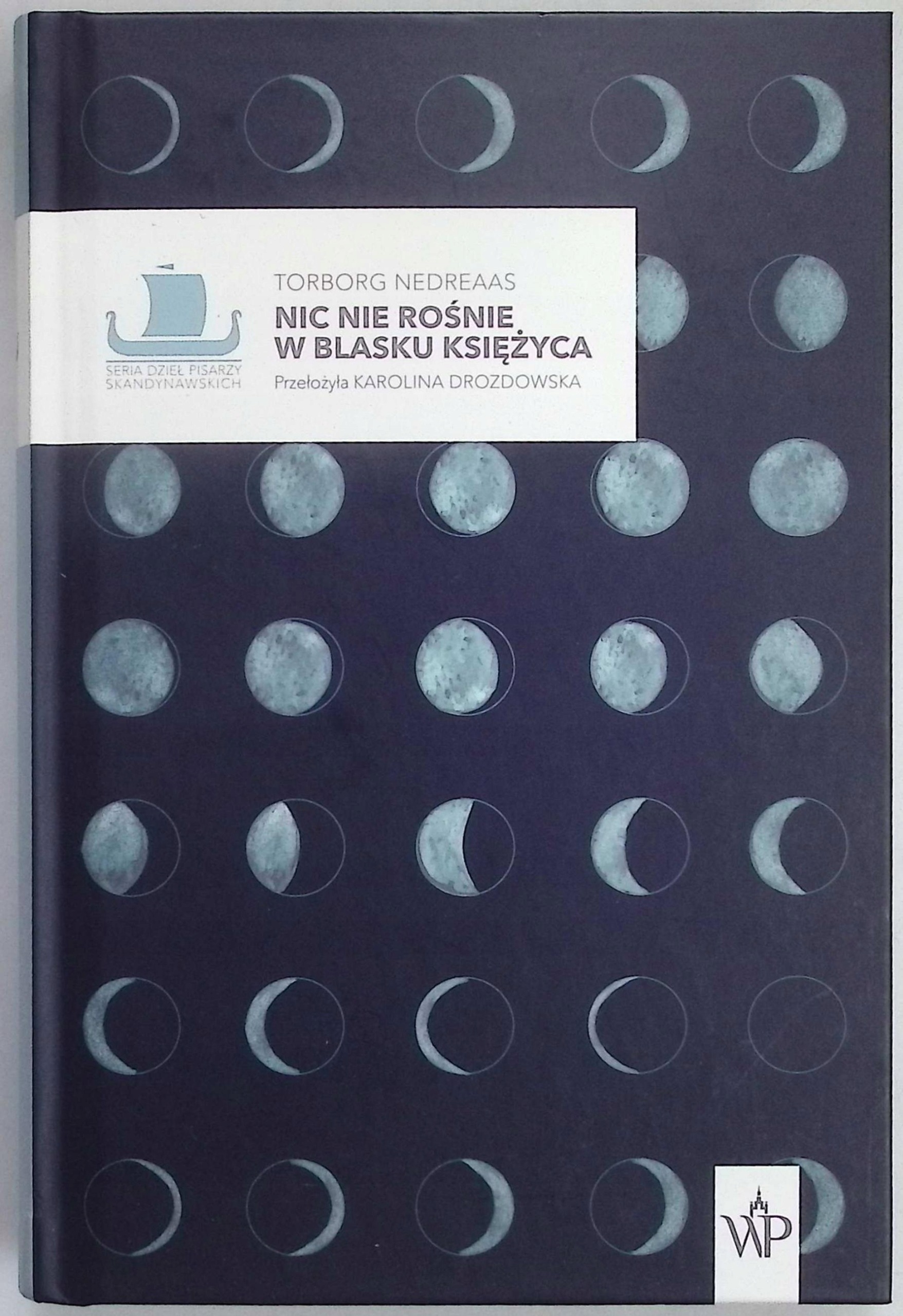 Nic nie rośnie w blasku księżyca Torborg Nedreaas