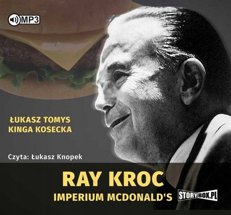 RAY KROC. IMPERIUM MCDONALDS - ŁUKASZ TOMYS, KINGA KOSECKA [AUDIOBOOK]