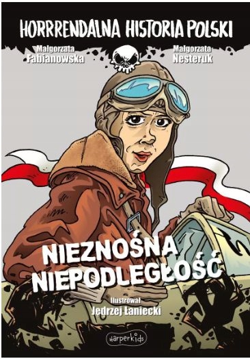 

Horrrendalna historia Nieznośna niepodległość Kd