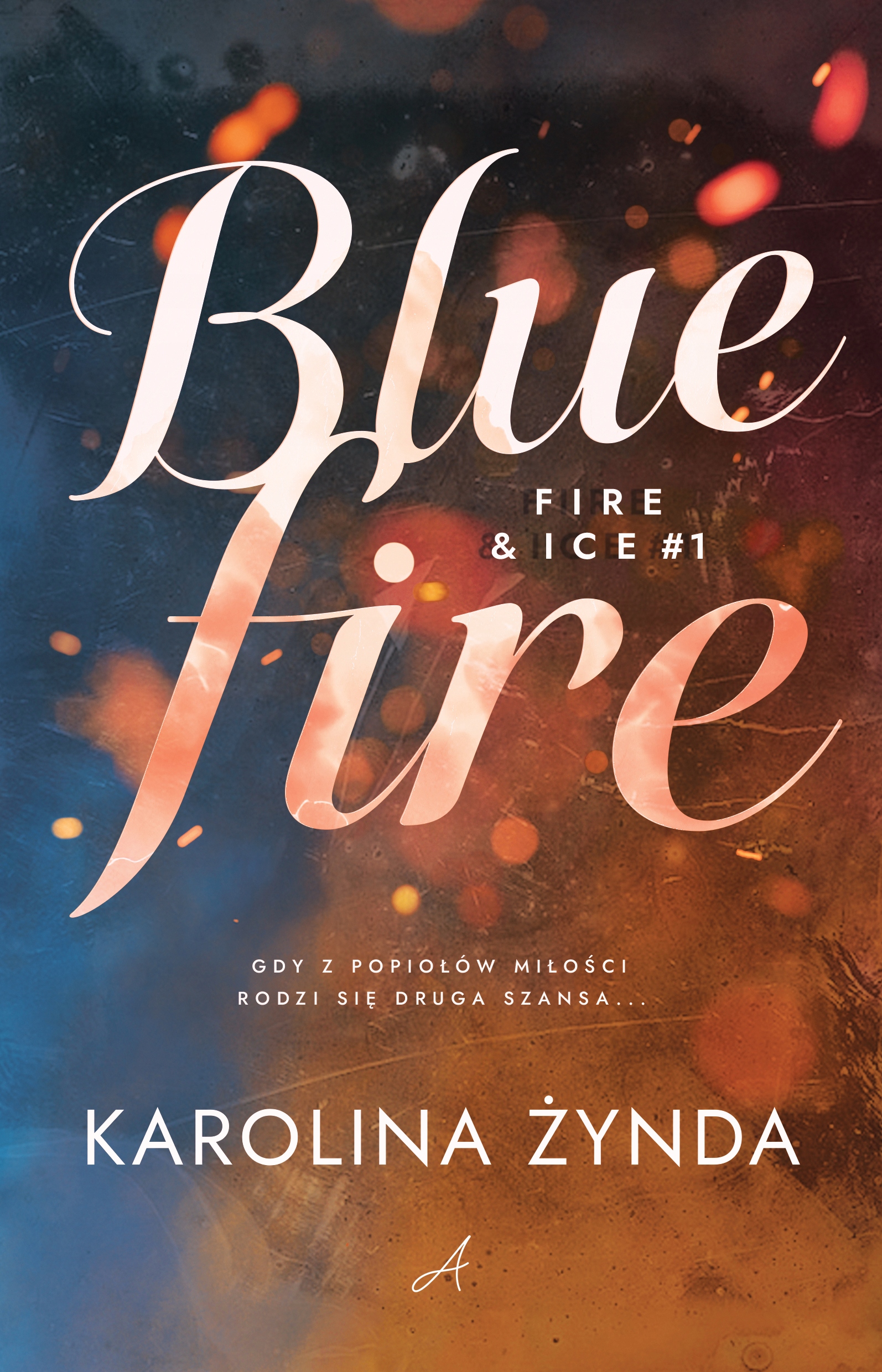Blue fire Karolina Żynda miękka ze skrzydełkami Wydawnictwo Ale!