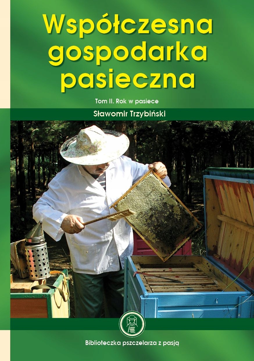 

"Współczesna gospodarka pasieczna" TomII