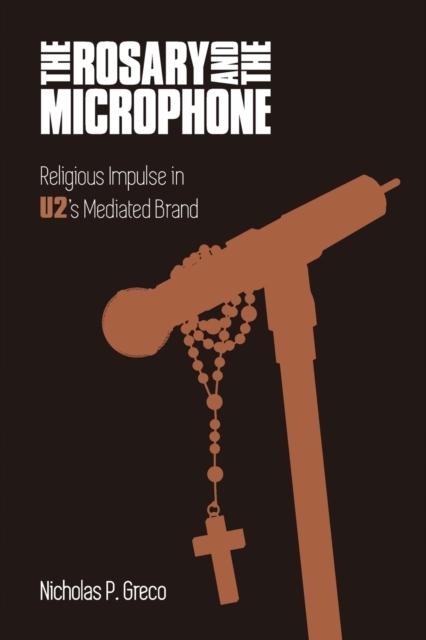 The Rosary and the Microphone: Religious Impulse