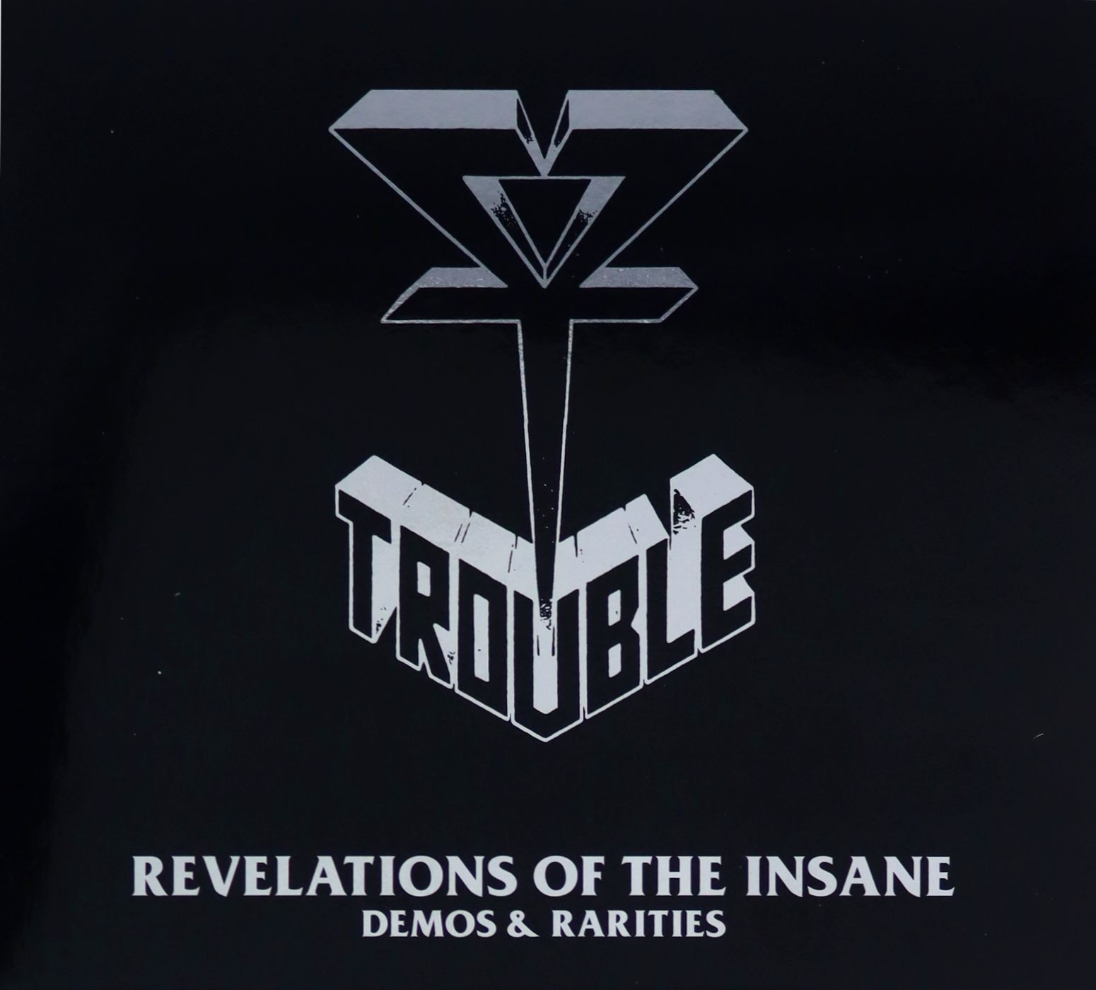 

Trouble: Revelation Of The Insane Demos And Rari