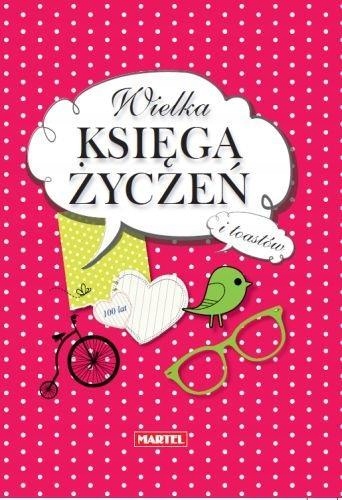 Wielka księga życzeń i toastów Martel
