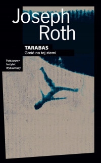 Tarabas Gość na tej Ziemi Joseph Roth Nowa