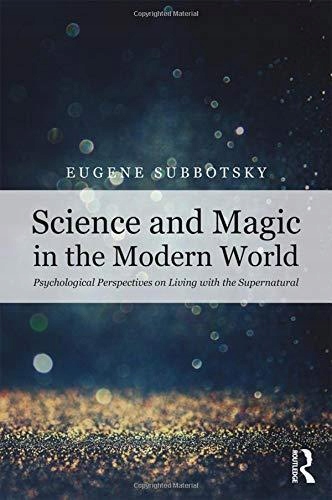 Science and Magic in the Modern World EUGENE SUBBOTSKY