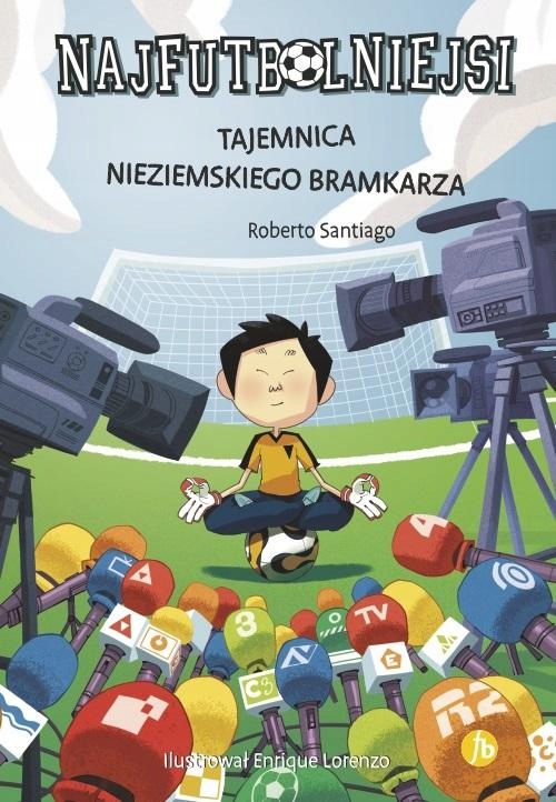 Nejfotbalovější T3 Tajemství Dětské povídky Čtení pro 11leté dítě