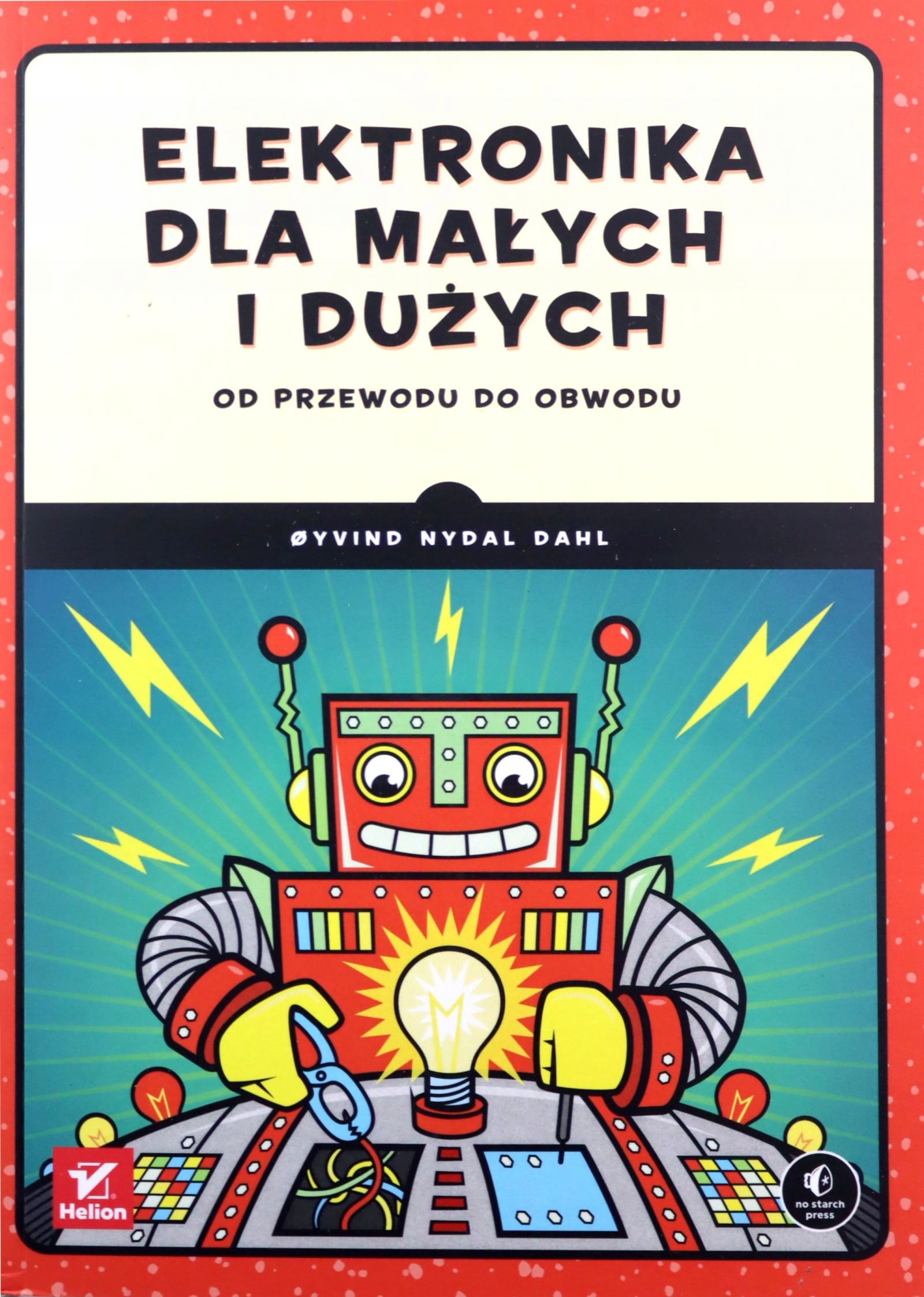 ELEKTRONIKA DLA MAŁYCH I DUŻYCH. OD PRZEWODU DO OB