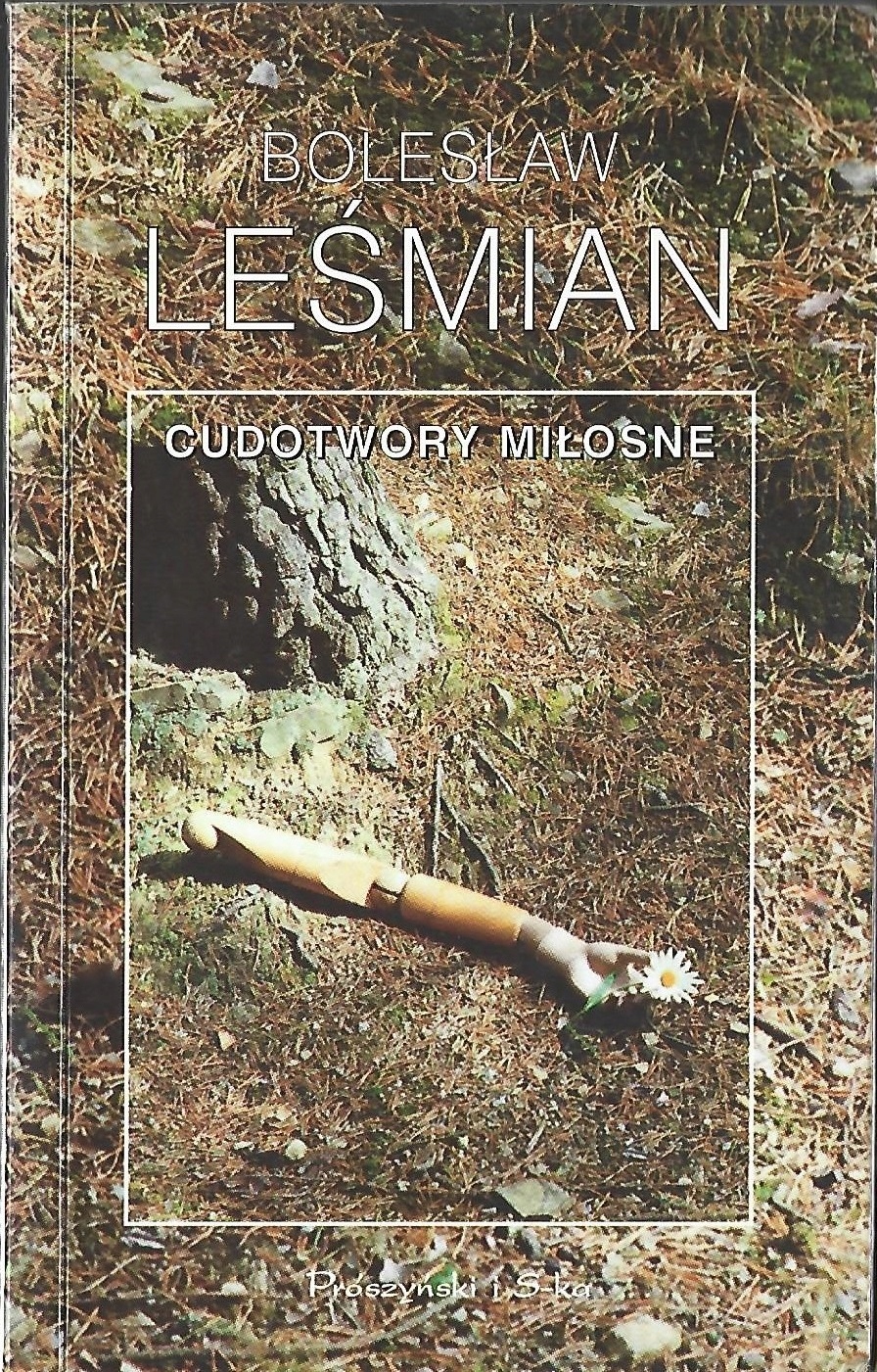 CUDOTWORY MIŁOSNE - BOLESŁAW LEŚMIAN