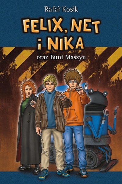 

Felix, Net i Nika oraz Bunt Maszyn. Tom 8