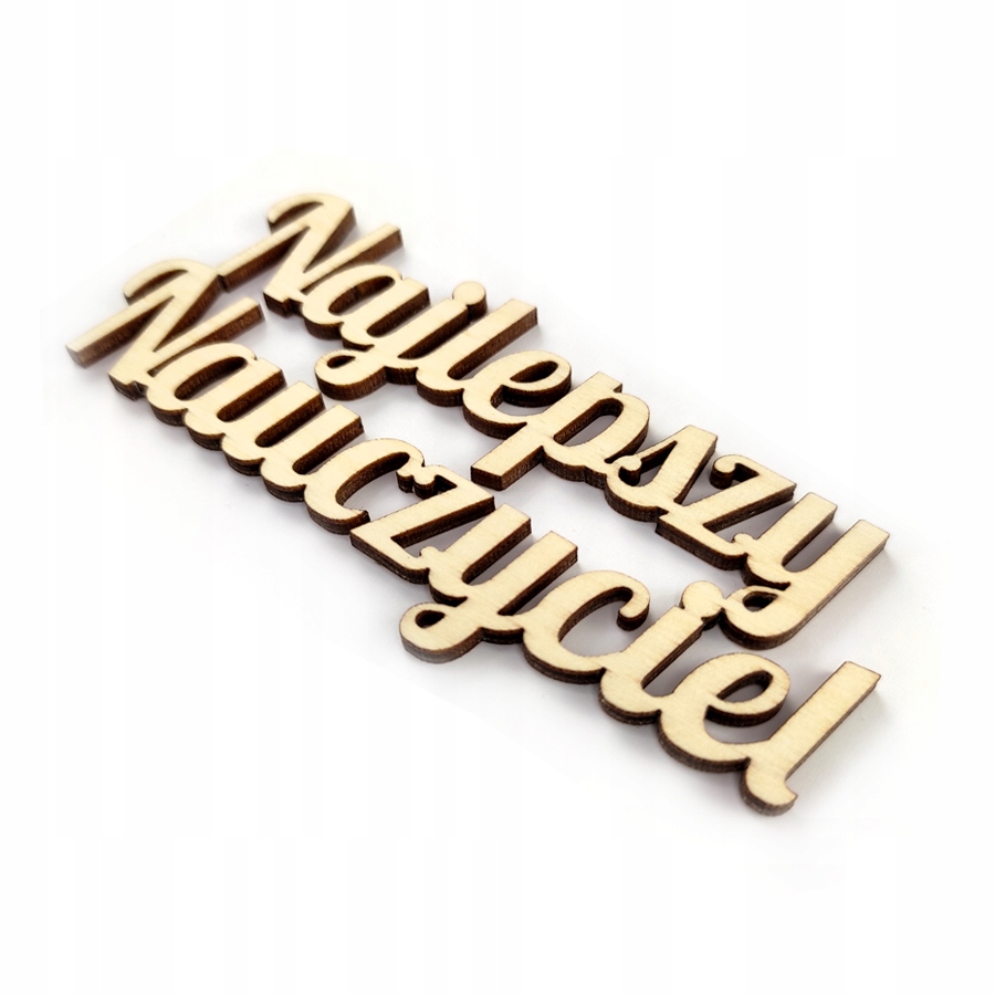 Napis drewniany NAJLEPSZY NAUCZYCIEL sklejka 10 cm