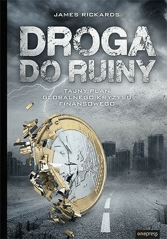 

Droga do ruiny James Rickards