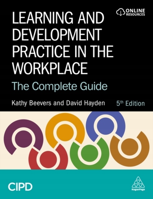 Learning and Development Practice in the Workplace: The Complete Guide ...