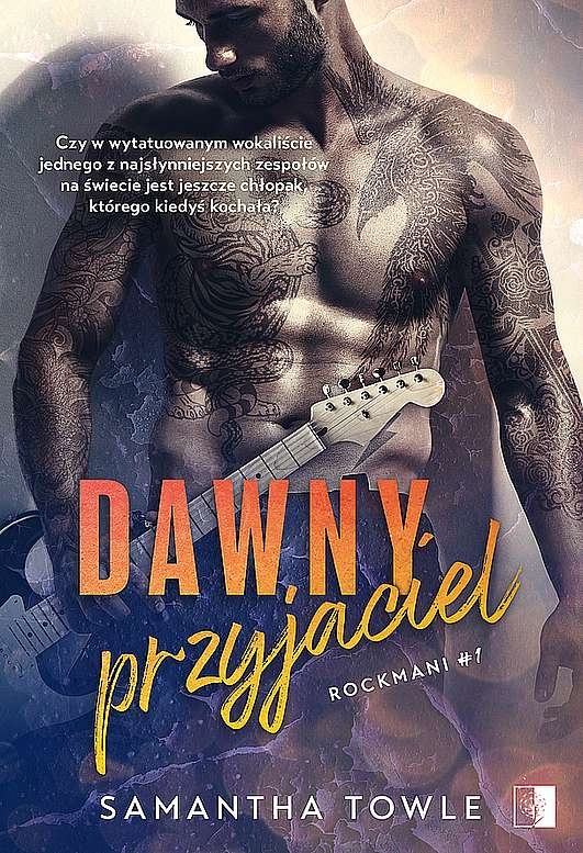Dawny Przyjaciel. Rockmani. Tom 1 Samantha Towle-Zdjęcie-0