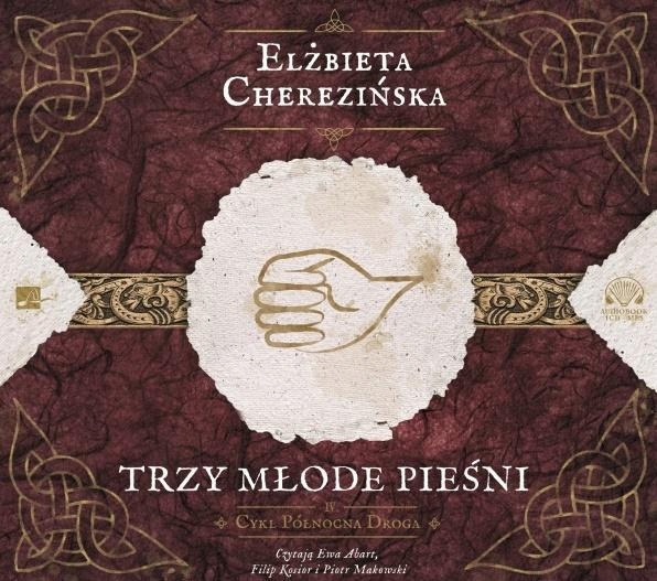 TRZY MŁODE PIEŚNI AUDIOBOOK, ELŻBIETA CHEREZIŃSKA