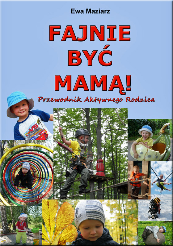 być Mamą! Przewodnik Aktywnego Rodzica