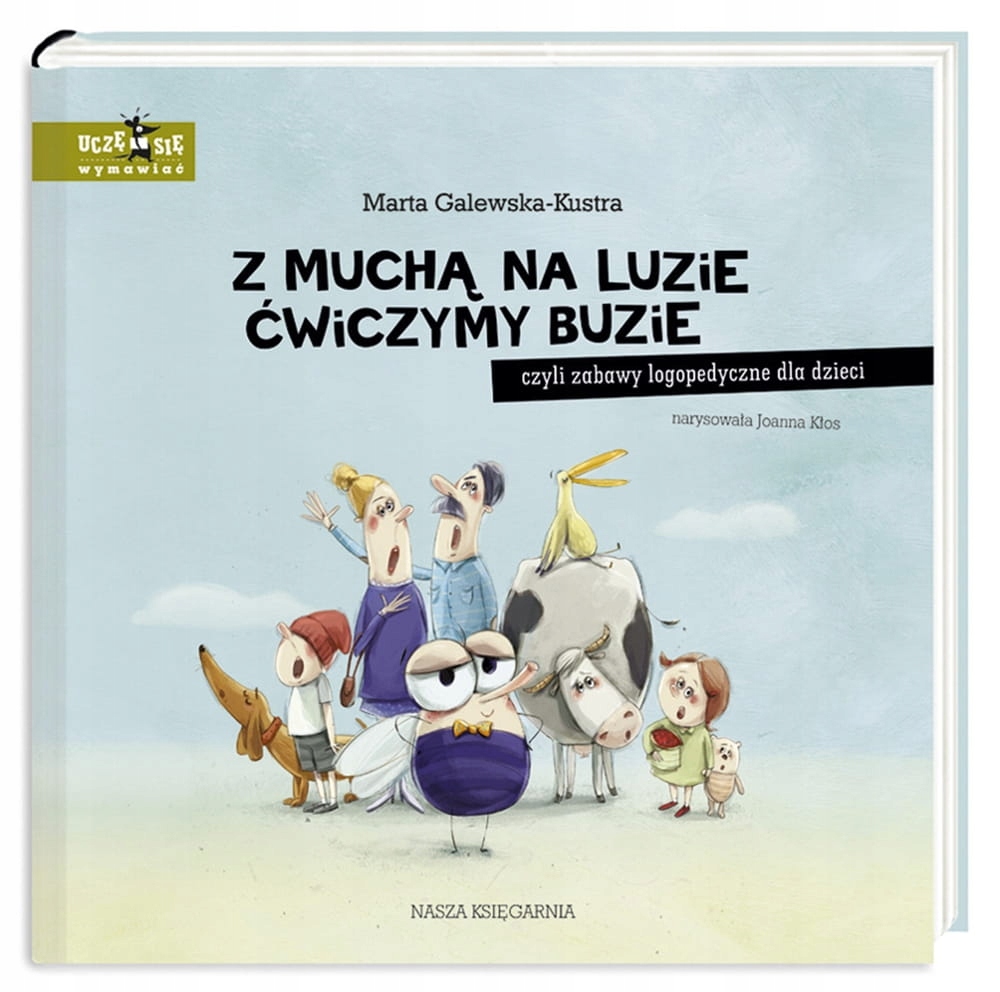Z muchą na luzie ćwiczymy buzie logopedyczna