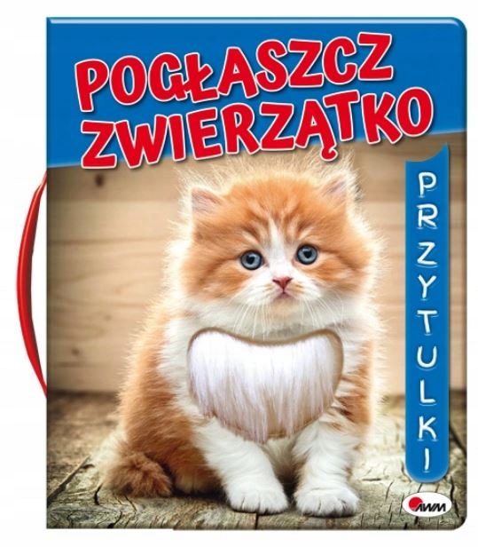 

Dotykowa książeczka, futerka. Pogłaszcz zwierzątko