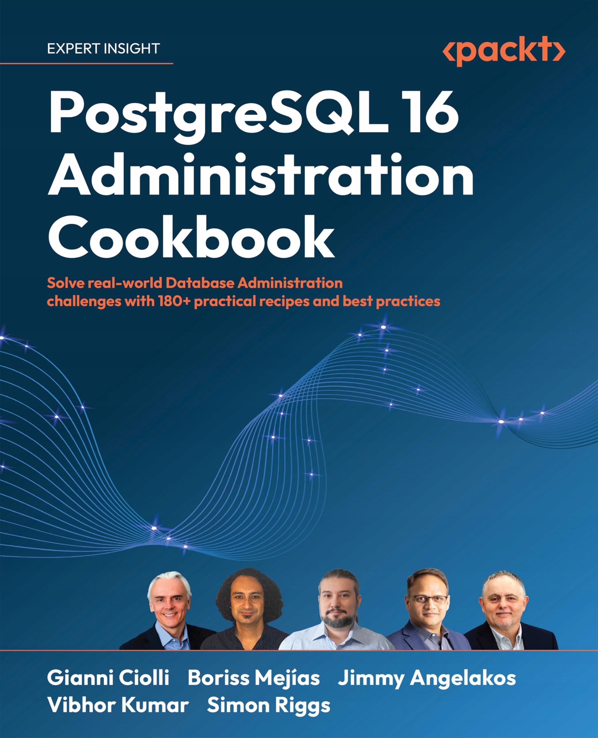 PostgreSQL 16 Administration Cookbook: Solve real-world Database Riggs,