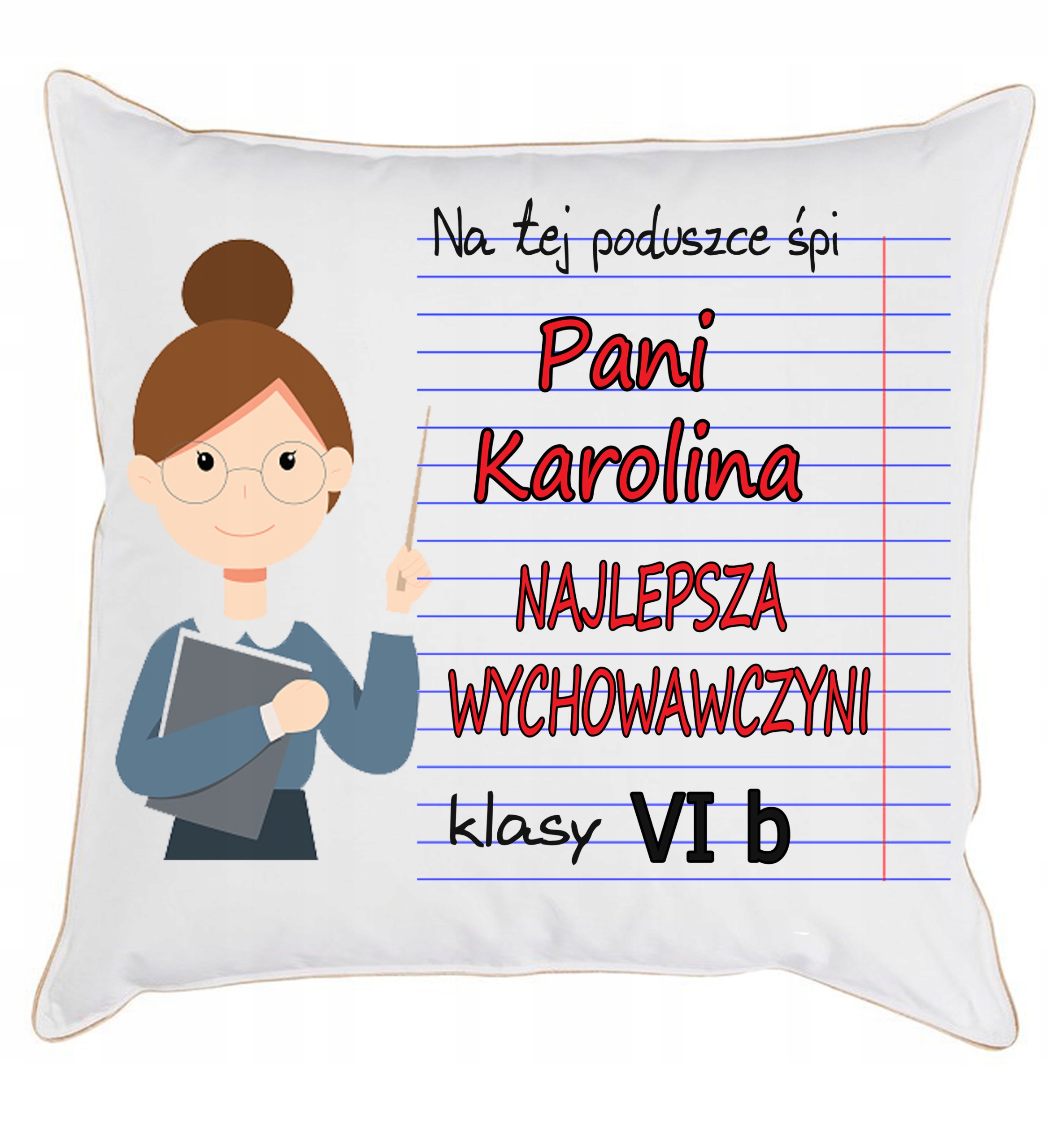 PODUSZKA DLA WYCHOWAWCZYNI DZIEŃ NAUCZYCIELA +IMIĘ