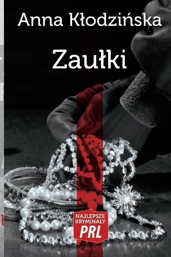 Najlepsze Kryminały Prl. Zaułki, Anna Kłodzińska