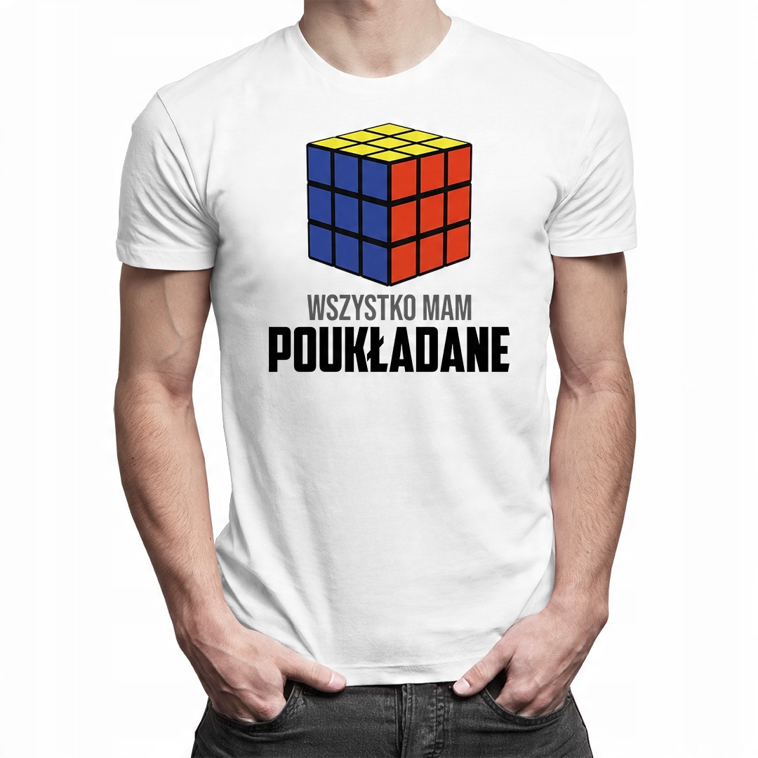 

Wszystko mam poukładane - koszulka dla niego
