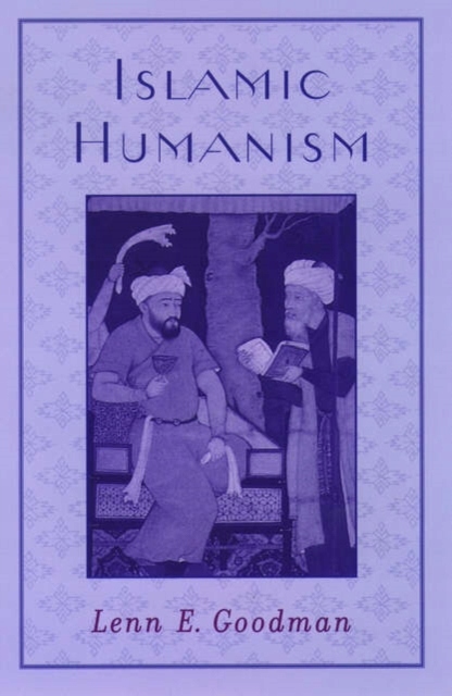 Islamic Humanism LENN E. (PROFESSOR OF PHILOSOPHY GOODMAN