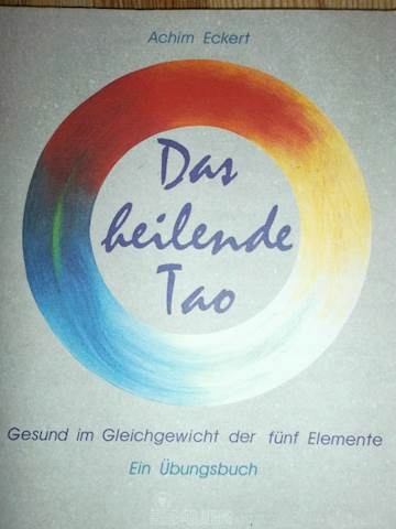 Das heilende tao - Achim Eckert
