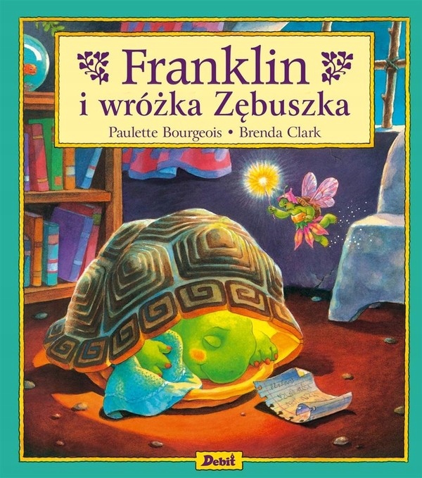 

Franklin i wróżka Zębuszka Paulette Bourgeois
