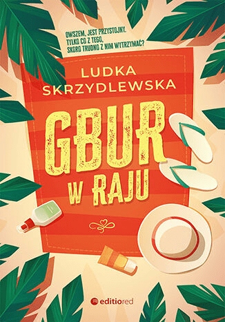 

Gbur w raju Ludka Skrzydlewska