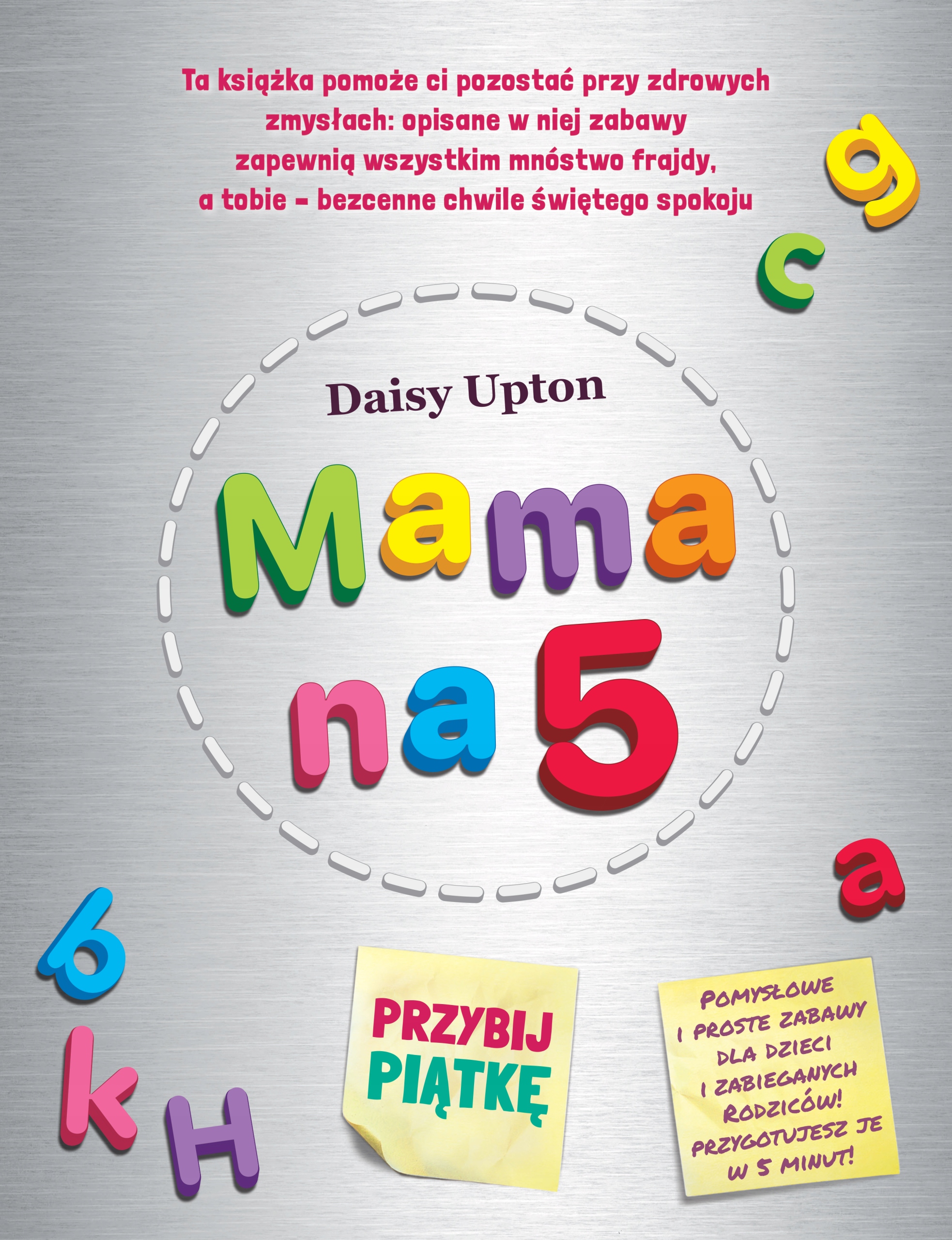 

Mama na 5. Przybij piątkę Upton Daisy