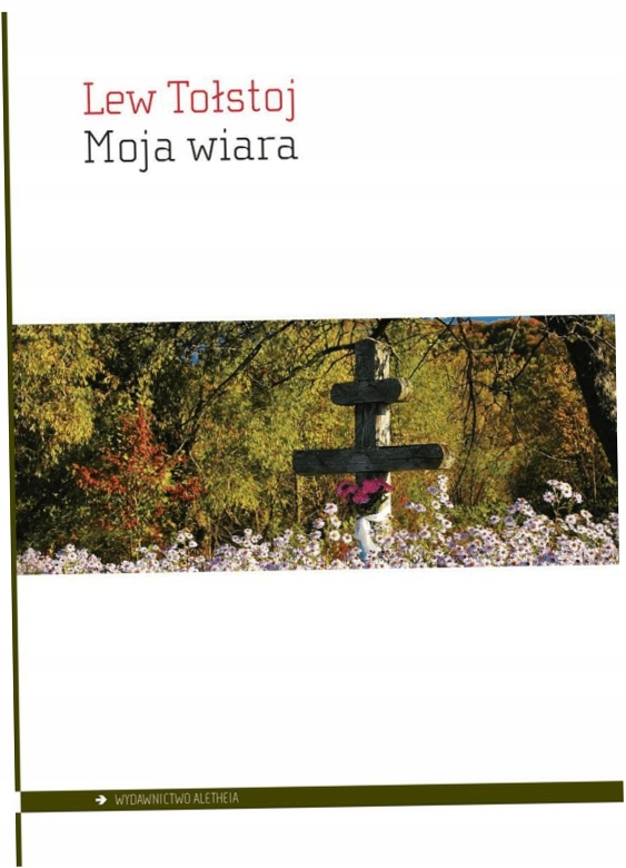 Moja wiara - Lew Tołstoj