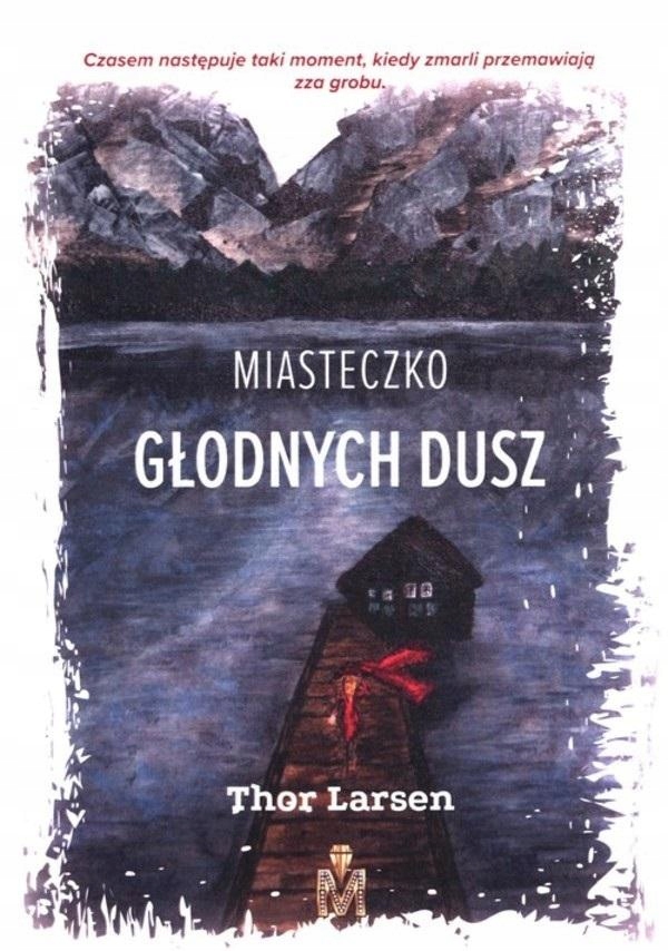 Miasteczko Głodnych Dusz Thor Larsen